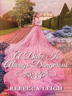 cover image of A Duke Is Always Dangerous